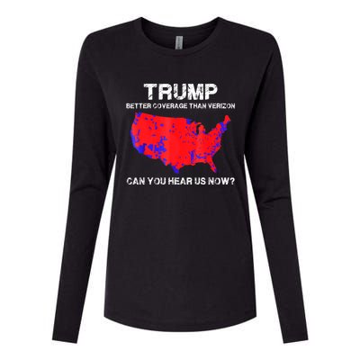 Trump Better Coverage Than Verizon Can You Hear Us Now Womens Cotton Relaxed Long Sleeve T-Shirt