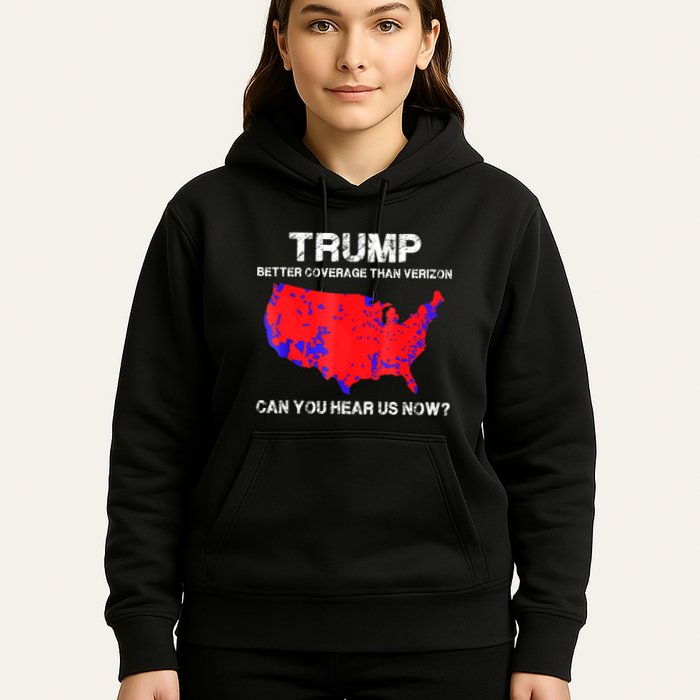 Trump Better Coverage Than Verizon Can You Hear Us Now Hoodie
