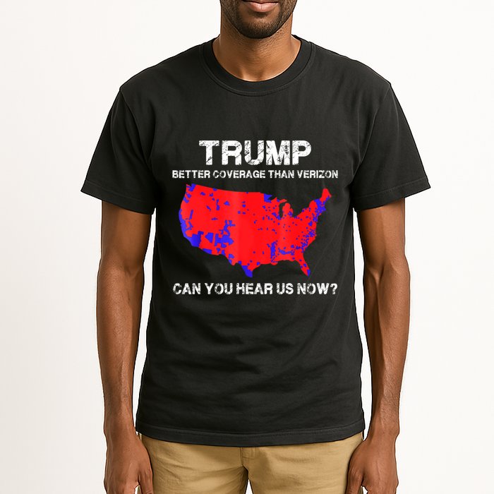 Trump Better Coverage Than Verizon Can You Hear Us Now Tall T-Shirt