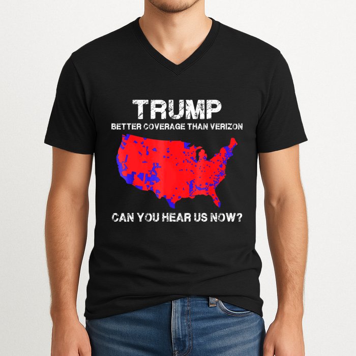 Trump Better Coverage Than Verizon Can You Hear Us Now V-Neck T-Shirt