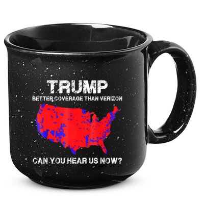 Trump Better Coverage Than Verizon Can You Hear Us Now 15oz Campfire Ceramic Mug