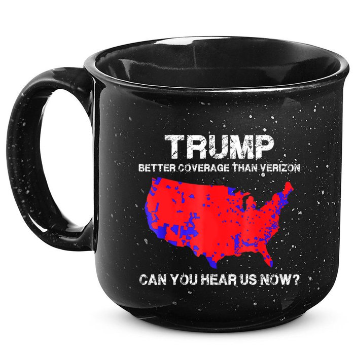 Trump Better Coverage Than Verizon Can You Hear Us Now 15oz Campfire Ceramic Mug