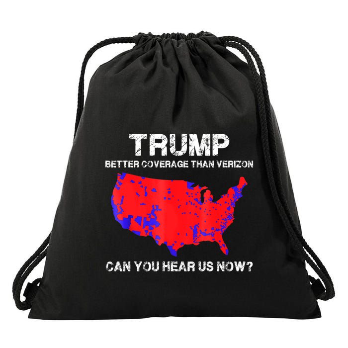 Trump Better Coverage Than Verizon Can You Hear Us Now Drawstring Bag