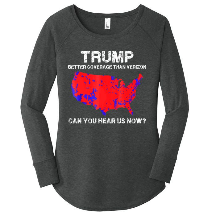 Trump Better Coverage Than Verizon Can You Hear Us Now Women's Perfect Tri Tunic Long Sleeve Shirt