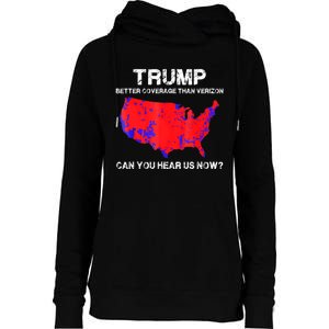 Trump Better Coverage Than Verizon Can You Hear Us Now Womens Funnel Neck Pullover Hood