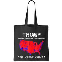 Trump Better Coverage Than Verizon Can You Hear Us Now Bag