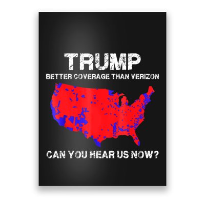 Trump Better Coverage Than Verizon Can You Hear Us Now Poster