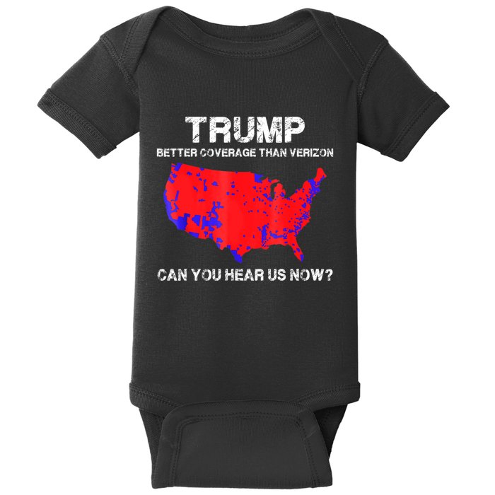 Trump Better Coverage Than Verizon Can You Hear Us Now Baby Bodysuit