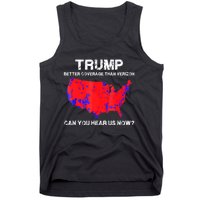 Trump Better Coverage Than Verizon Can You Hear Us Now Tank Top