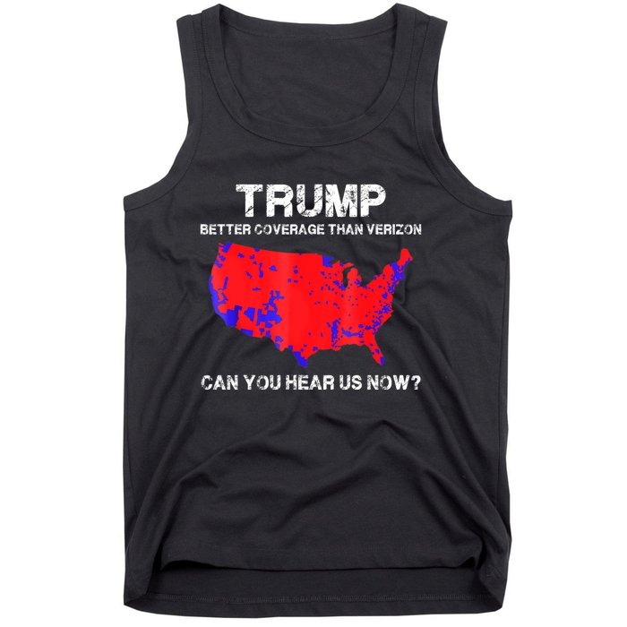 Trump Better Coverage Than Verizon Can You Hear Us Now Tank Top