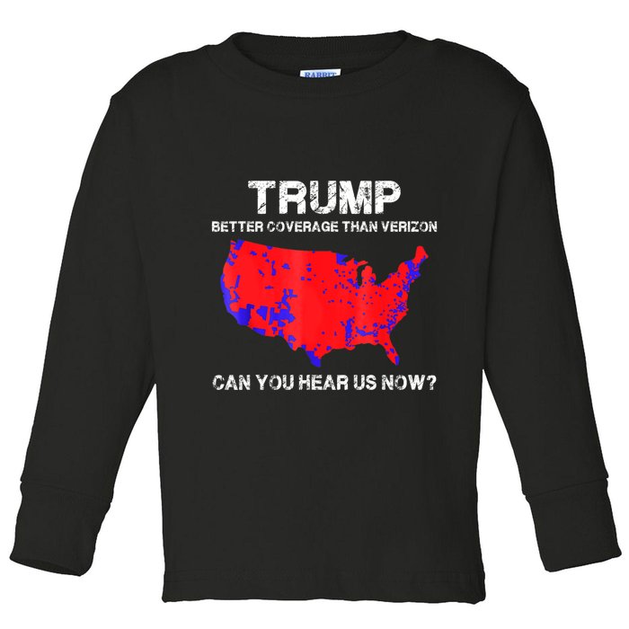 Trump Better Coverage Than Verizon Can You Hear Us Now Toddler Long Sleeve Shirt
