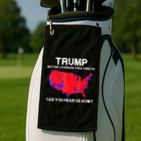 Trump Better Coverage Than Verizon Can You Hear Us Now Golf Towel