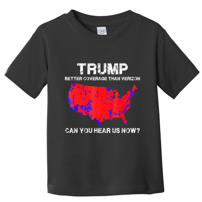 Trump Better Coverage Than Verizon Can You Hear Us Now Toddler T-Shirt