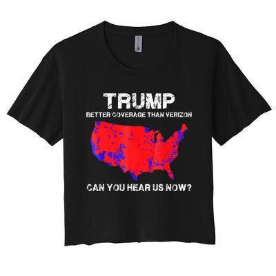 Trump Better Coverage Than Verizon Can You Hear Us Now Women's Crop Top Tee