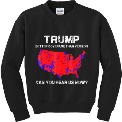 Trump Better Coverage Than Verizon Can You Hear Us Now Kids Sweatshirt