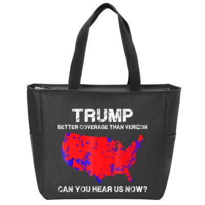 Trump Better Coverage Than Verizon Can You Hear Us Now Zip Tote Bag