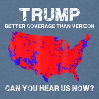 Trump Better Coverage Than Verizon Can You Hear Us Now Garment-Dyed Sweatshirt