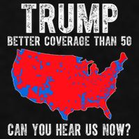 Trump Better Coverage Than 5g Can You Hear Us Know Funny Election Map Ladies PosiCharge Tri-Blend Wicking Tank