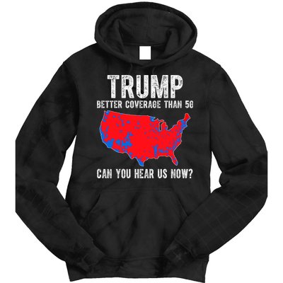 Trump Better Coverage Than 5g Can You Hear Us Know Funny Election Map Tie Dye Hoodie