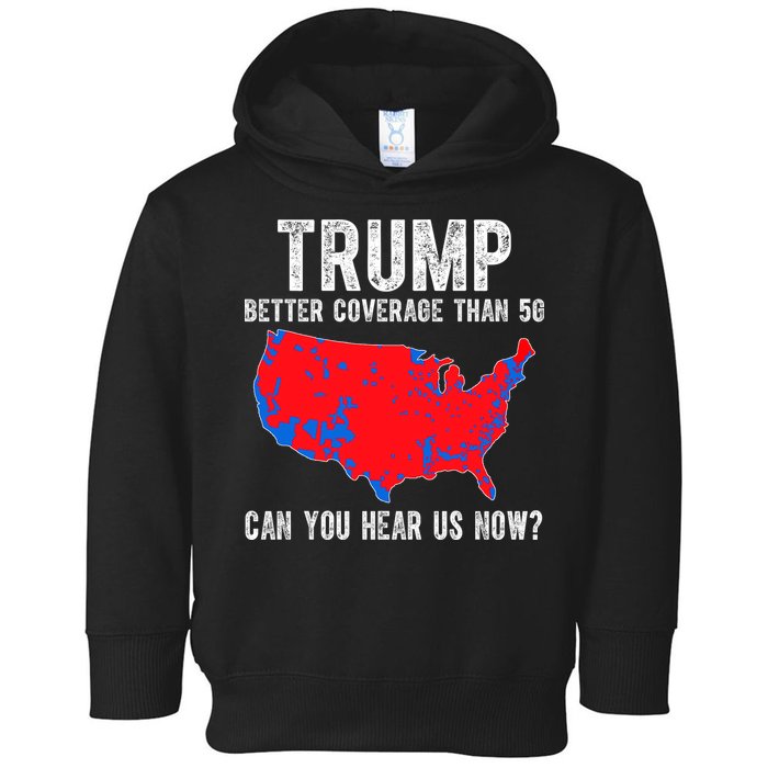 Trump Better Coverage Than 5g Can You Hear Us Know Funny Election Map Toddler Hoodie