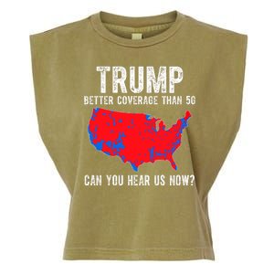 Trump Better Coverage Than 5g Can You Hear Us Know Funny Election Map Garment-Dyed Women's Muscle Tee