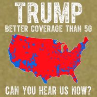 Trump Better Coverage Than 5g Can You Hear Us Know Funny Election Map Garment-Dyed Women's Muscle Tee