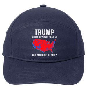 Trump Better Coverage Than 5g Can You Hear Us Know Funny Election Map 7-Panel Snapback Hat