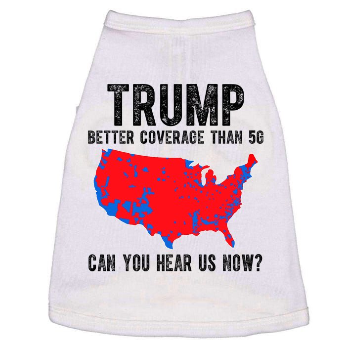 Trump Better Coverage Than 5g Can You Hear Us Know Funny Election Map Doggie Tank