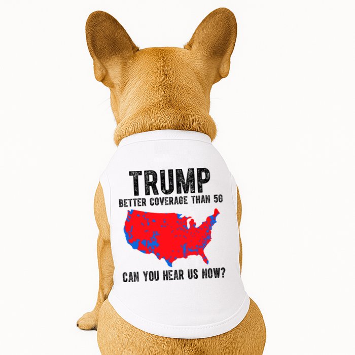 Trump Better Coverage Than 5g Can You Hear Us Know Funny Election Map Doggie Tank