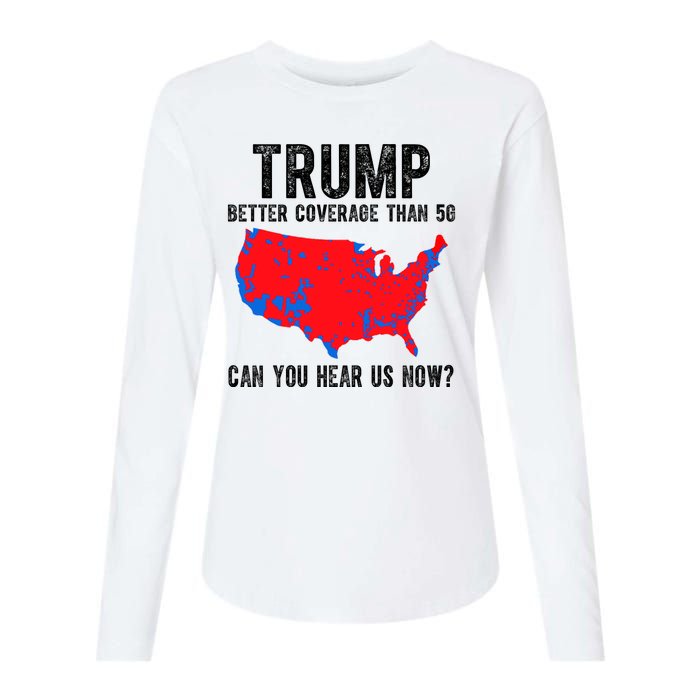 Trump Better Coverage Than 5g Can You Hear Us Know Funny Election Map Womens Cotton Relaxed Long Sleeve T-Shirt