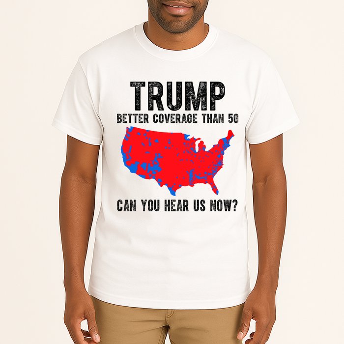 Trump Better Coverage Than 5g Can You Hear Us Know Funny Election Map Tall T-Shirt