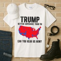 Trump Better Coverage Than 5g Can You Hear Us Know Funny Election Map Tall T-Shirt