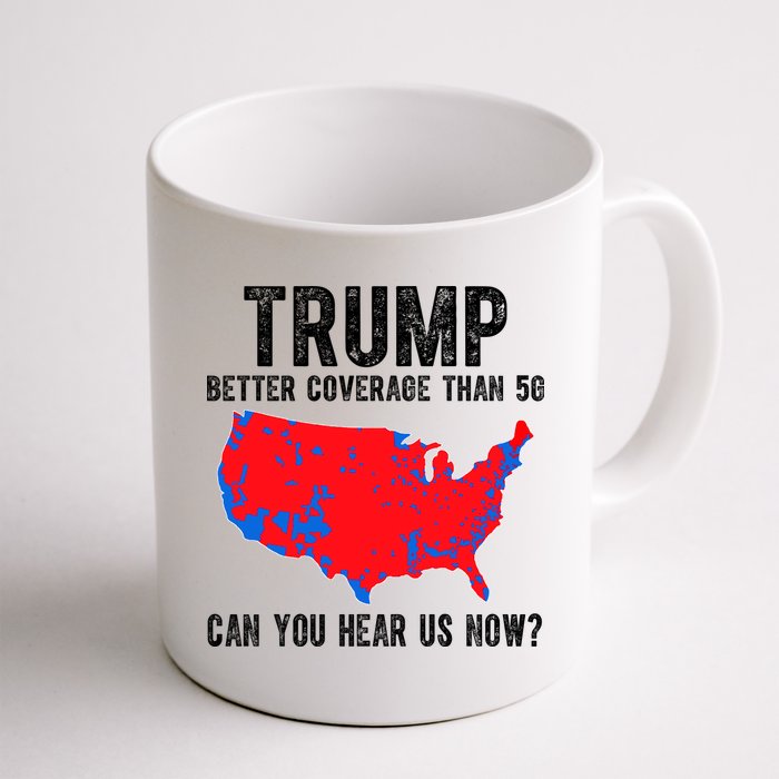 Trump Better Coverage Than 5g Can You Hear Us Know Funny Election Map Mug