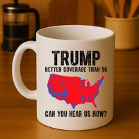 Trump Better Coverage Than 5g Can You Hear Us Know Funny Election Map Mug