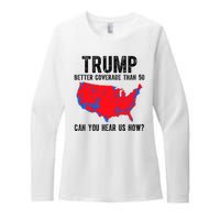 Trump Better Coverage Than 5g Can You Hear Us Know Funny Election Map Womens CVC Long Sleeve Shirt