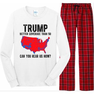 Trump Better Coverage Than 5g Can You Hear Us Know Funny Election Map Long Sleeve Pajama Set