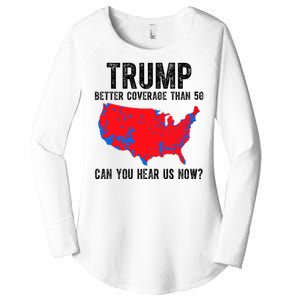 Trump Better Coverage Than 5g Can You Hear Us Know Funny Election Map Women's Perfect Tri Tunic Long Sleeve Shirt