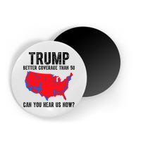 Trump Better Coverage Than 5g Can You Hear Us Know Funny Election Map Magnet
