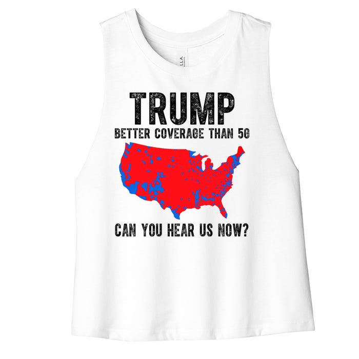 Trump Better Coverage Than 5g Can You Hear Us Know Funny Election Map Women's Racerback Cropped Tank