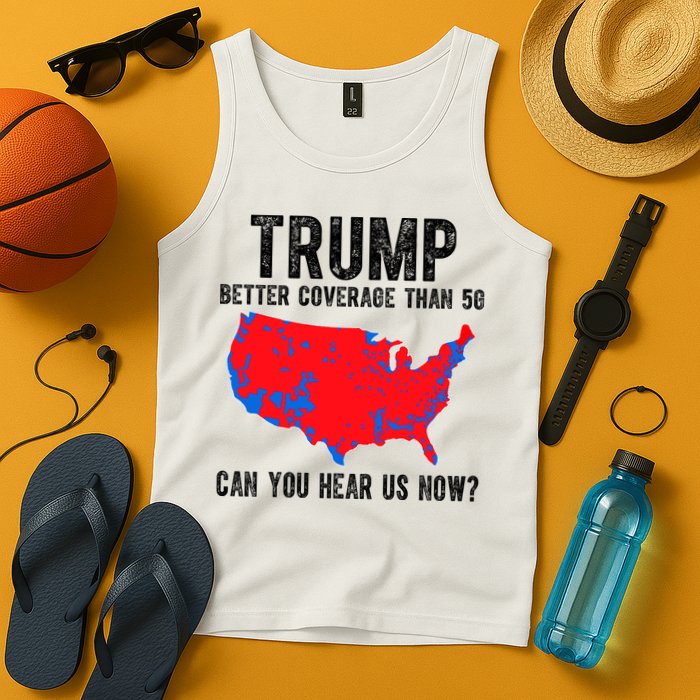 Trump Better Coverage Than 5g Can You Hear Us Know Funny Election Map Tank Top
