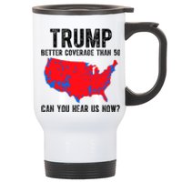 Trump Better Coverage Than 5g Can You Hear Us Know Funny Election Map Stainless Steel Travel Mug