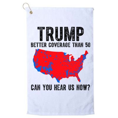 Trump Better Coverage Than 5g Can You Hear Us Know Funny Election Map Golf Towel