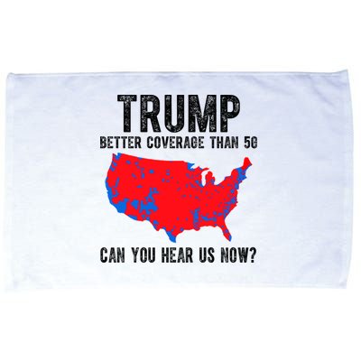 Trump Better Coverage Than 5g Can You Hear Us Know Funny Election Map Microfiber Hand Towel