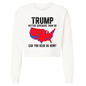 Trump Better Coverage Than 5g Can You Hear Us Know Funny Election Map Cropped Pullover Crew