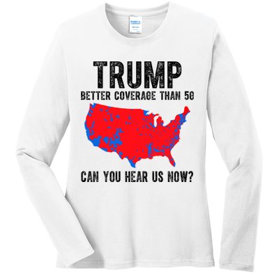 Trump Better Coverage Than 5g Can You Hear Us Know Funny Election Map Ladies Long Sleeve Shirt
