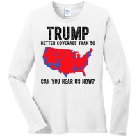 Trump Better Coverage Than 5g Can You Hear Us Know Funny Election Map Ladies Long Sleeve Shirt