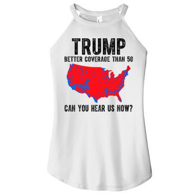 Trump Better Coverage Than 5g Can You Hear Us Know Funny Election Map Women's Perfect Tri Rocker Tank