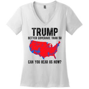 Trump Better Coverage Than 5g Can You Hear Us Know Funny Election Map Women's V-Neck T-Shirt