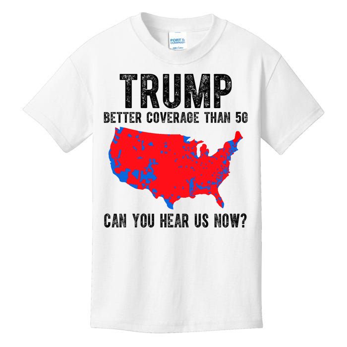 Trump Better Coverage Than 5g Can You Hear Us Know Funny Election Map Kids T-Shirt