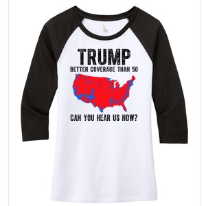 Trump Better Coverage Than 5g Can You Hear Us Know Funny Election Map Women's Tri-Blend 3/4-Sleeve Raglan Shirt